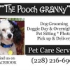 Pet Sitting in Your Home or For Dogs 25lbs & under Doggie Day Care, In Home Boarding and Grooming at The Pooch Granny's