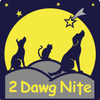 2 Dawg Nite